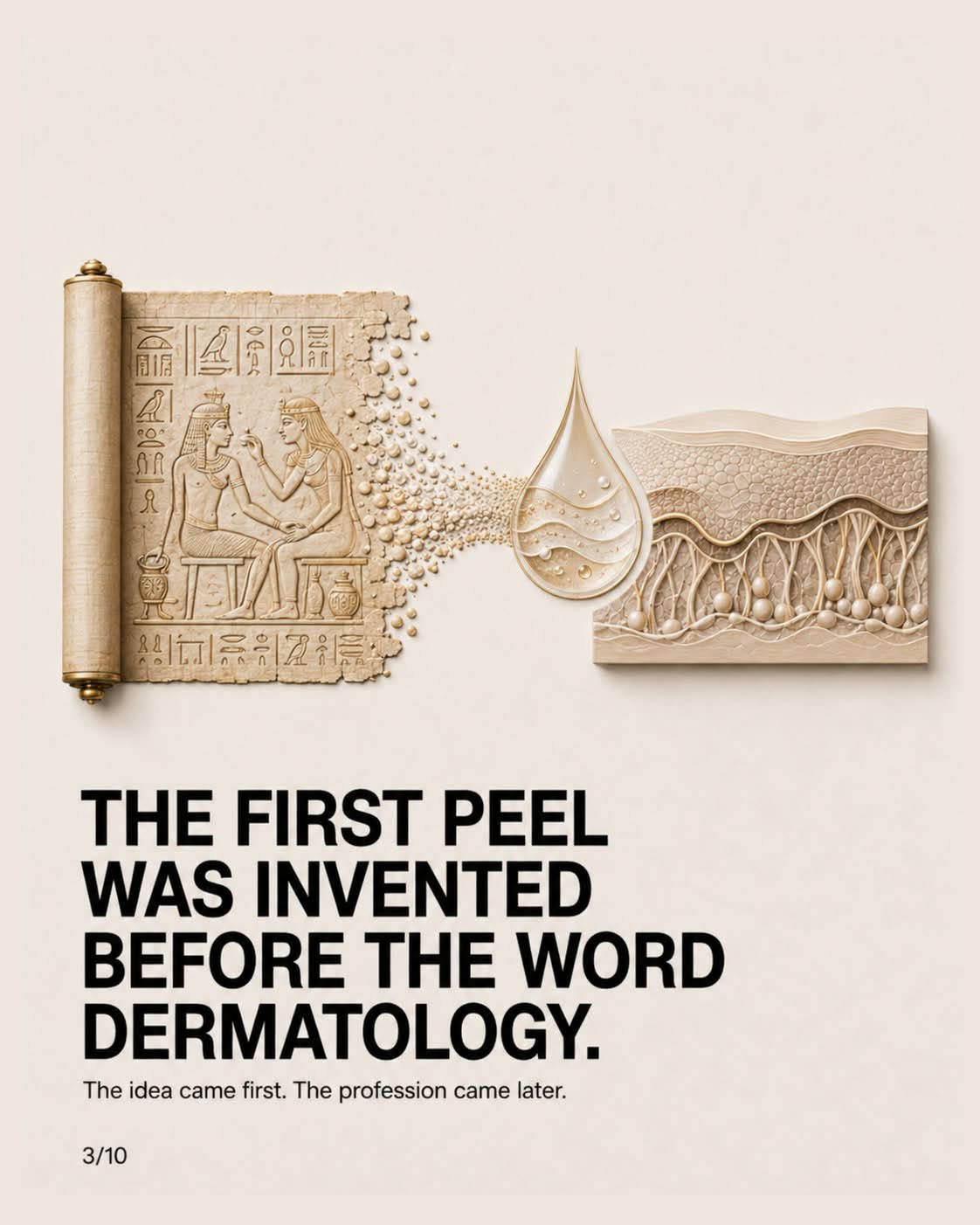The first peel was invented before the word dermatology